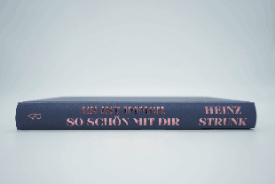 Heinz Strunk: Es ist immer so schön mit dir 