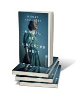 Marlen Haushofer: Himmel, der nirgendwo endet 