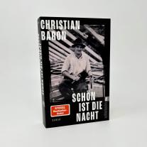 Christian Baron: Schön ist die Nacht 