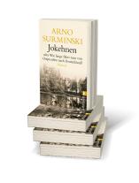 Arno Surminski: Jokehnen 