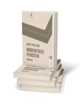 Anke Stelling: Bodentiefe Fenster 