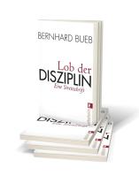 Bernhard Bueb: Lob der Disziplin 