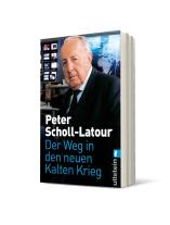 Peter Scholl-Latour: Der Weg in den neuen Kalten Krieg 