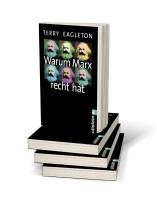 Terry Eagleton: Warum Marx recht hat 