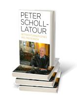 Peter Scholl-Latour: Betrachtungen eines Weltreisenden 