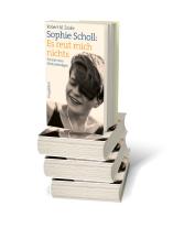 Robert M. Dr. Zoske, Robert M. Zoske: Sophie Scholl: Es reut mich nichts 