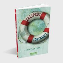 Cornelia Franz: Calypsos Irrfahrt 