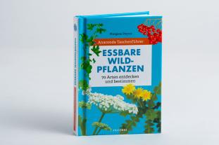 Lise Herzog, Morgane Peyrot: Anaconda Taschenführer Essbare Wildpflanzen. 70 Arten entdecken und bestimmen - 