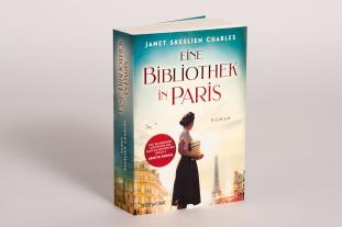 Janet Skeslien Charles: Eine Bibliothek in Paris 