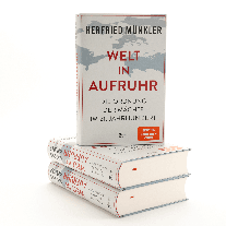 Herfried Münkler: Welt in Aufruhr 