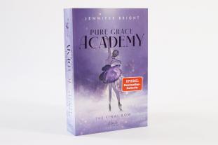 Jennifer Bright: Pure Grace Academy (Band 1) - The Final Bow 