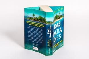 Leo Strohm, Sara Ochs: Das Paradies - Hier kannst du glücklich werden. Oder sterben … 