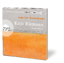 Katja Riemann: Jeder hat. Niemand darf. 