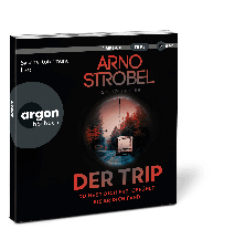 Sascha Rotermund, Arno Strobel: Der Trip – Du hast dich frei gefühlt. Bis er dich fand. 