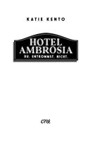 Katie Kento: Hotel Ambrosia - Du. Entkommst. Nicht. 