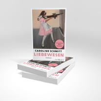 Caroline Schmitt: Liebewesen 