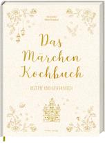 Alexander Höss-Knakal: Das Märchen-Kochbuch 