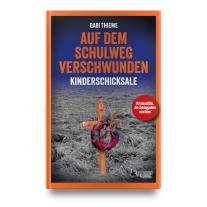 Gabi Thieme: Auf dem Schulweg verschwunden: Kinderschicksale | True Crime 