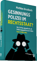Mathias Brodkorb: Gesinnungspolizei im Rechtsstaat? 