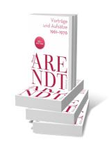 Hannah Arendt, Thomas Meyer: Vorträge und Aufsätze 1961-1977 