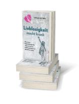 Gerald Hüther, Gerald Prof. Dr. Hüther: Lieblosigkeit macht krank 