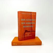 Charlotte Wiedemann: Den Schmerz der Anderen begreifen 