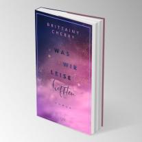 Katia Liebig, Brittainy Cherry: Was wir leise hofften 