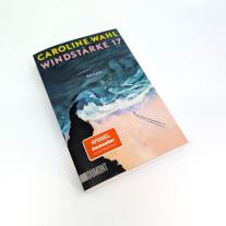 Caroline Wahl: Windstärke 17 