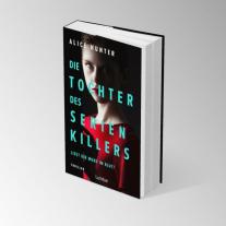 Rainer Schumacher, Alice Hunter: Die Tochter des Serienkillers 