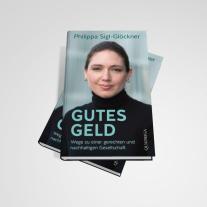 Philippa Sigl-Glöckner: Gutes Geld 