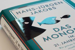 Hans-Jürgen Jakobs: Das Monopol im 21. Jahrhundert 