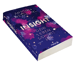 Antonia Wesseling: Insight – Dein Leben gehört mir 