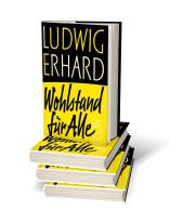 Ludwig Erhard: Wohlstand für alle 
