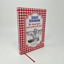 Renate Bergmann: Ihr könnt doch noch nicht satt sein! 