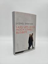 Bettina Abarbanell, Nikolaus Hansen, Lionel Shriver: Lass uns doch noch etwas bleiben 