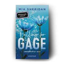 Uta Hege, Mia Sheridan: Falling for Gage. Unerwartet nah 