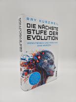 Jens Hagestedt, Moritz Langer, Sigrid Schmid, Ray Kurzweil: Die nächste Stufe der Evolution 