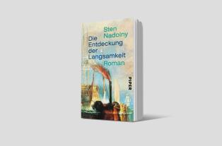 Sten Nadolny: Die Entdeckung der Langsamkeit 