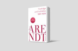 Thomas Meyer, Hannah Arendt: Vorträge und Aufsätze 1961–1977 