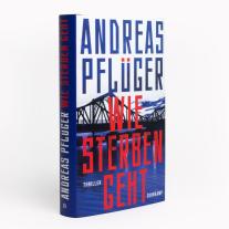 Andreas Pflüger: Wie Sterben geht 