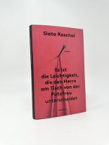 Slata Roschal: Es ist die Leichtigkeit, die den Herrn am Tisch von der Putzfrau unterscheidet 