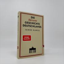 James Hawes: Die kürzeste Geschichte Deutschlands 