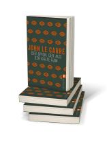 John le Carré: Der Spion, der aus der Kälte kam (Ein Smiley-Roman 3) 