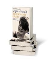 Robert M. Dr. Zoske, Robert M. Zoske: Sophie Scholl: Es reut mich nichts 