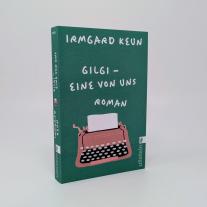 Irmgard Keun: Gilgi – eine von uns 
