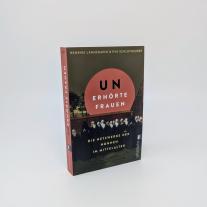 Henrike Lähnemann, Henrike Prof. Dr. Lähnemann, Eva Prof. Dr. Schlotheuber, Eva Schlotheuber: Unerhörte Frauen 