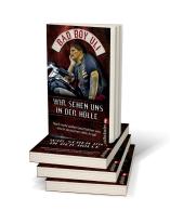 Bad Boy Uli (Ulrich Detrois), Ulrich Detrois: Wir sehen uns in der Hölle 
