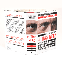 Catherine Belton: Putins Netz. Wie sich der KGB Russland zurückholte und dann den Westen ins Auge fasste 