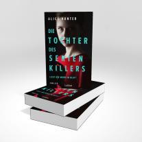 Rainer Schumacher, Alice Hunter: Die Tochter des Serienkillers 