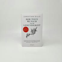 Christian Dillo: Der tiefe Wunsch nach Lebendigkeit 